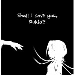 Shall I save you Rukia