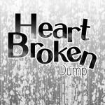 Heart Broken Dump