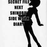 Secret File Next Shinobu No Arbeit Nikki