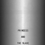 Princess and the Slave