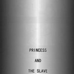 Princess and the Slave